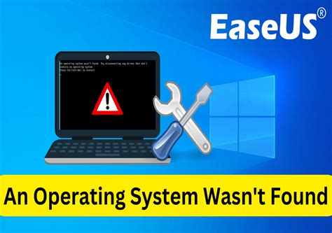 an operating system wasn't found|How to Fix ‘An Operating System Wasn’t Found’ Error on Windows.